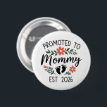 Promoted to Mommy 2026 Funny First Time Pregnancy  Button<br><div class="desc">Promoted to Mommy 2026 Funny First Time Pregnancy Reveal Mom</div>