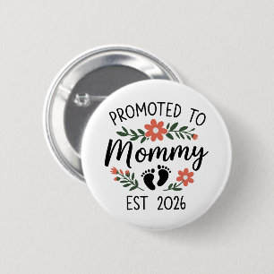 Promoted to Mommy 2026 Funny First Time Pregnancy  Button