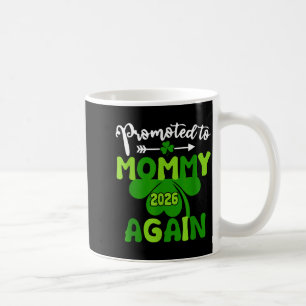 Promoted to Mommy 2026 St Patricks Day Shamrock Coffee Mug