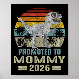 Promoted To Mommy 2026 T Rex Dinosaur Family Match Poster