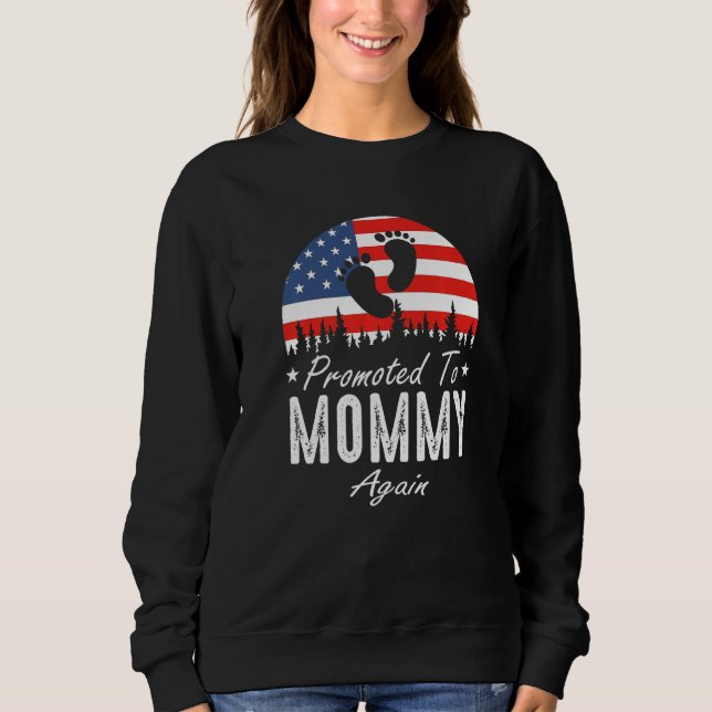 Promoted To Mommy Again 2024 US Flag Father's Day  Sweatshirt (Front)