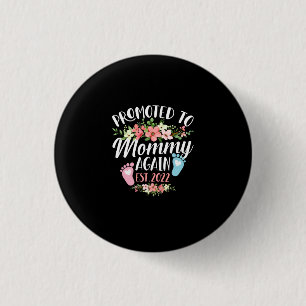 Promoted To Mommy Again Est 2022 Flower Button