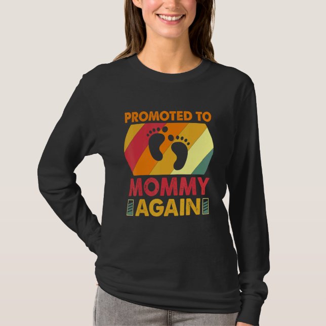 Promoted To Mommy Again  Mom Pregnancy Announcemen T-Shirt (Front)