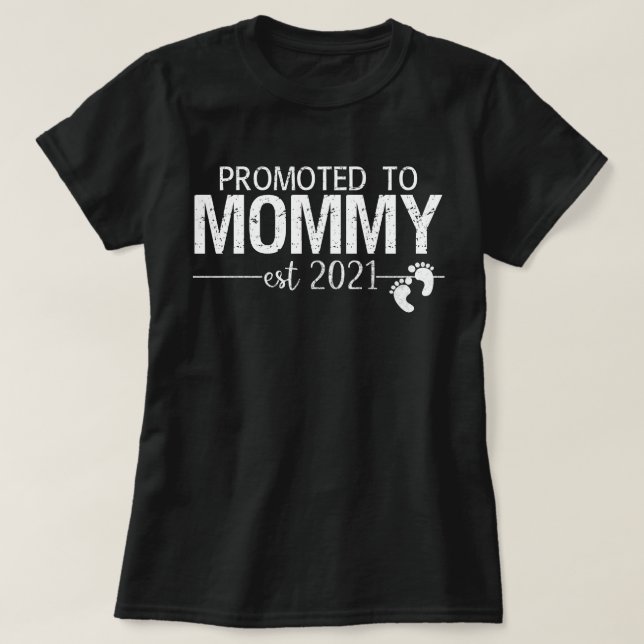 promoted to mommy est 2021 T-Shirt (Design Front)