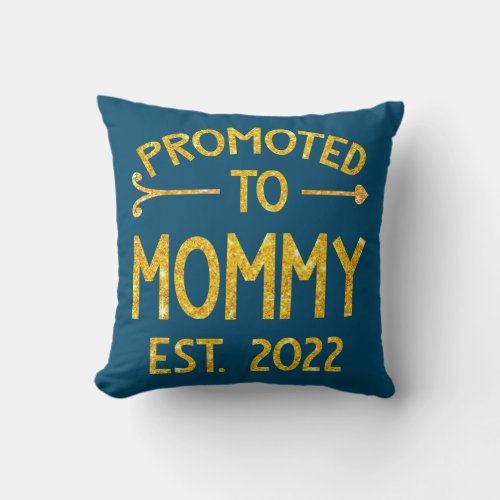 Promoted To Mommy Est 2022 Funny Mothers Day Gift Throw Pillow