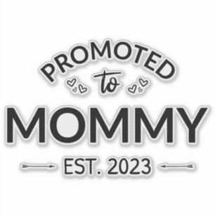 Promoted To Mommy Est. 2023 II Sticker
