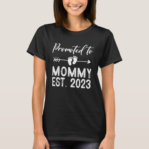 Promoted To Mommy Est 2023 New Mom First Mommmy T_Shirt