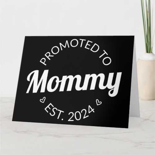 Promoted To Mommy Est 2024 I Card