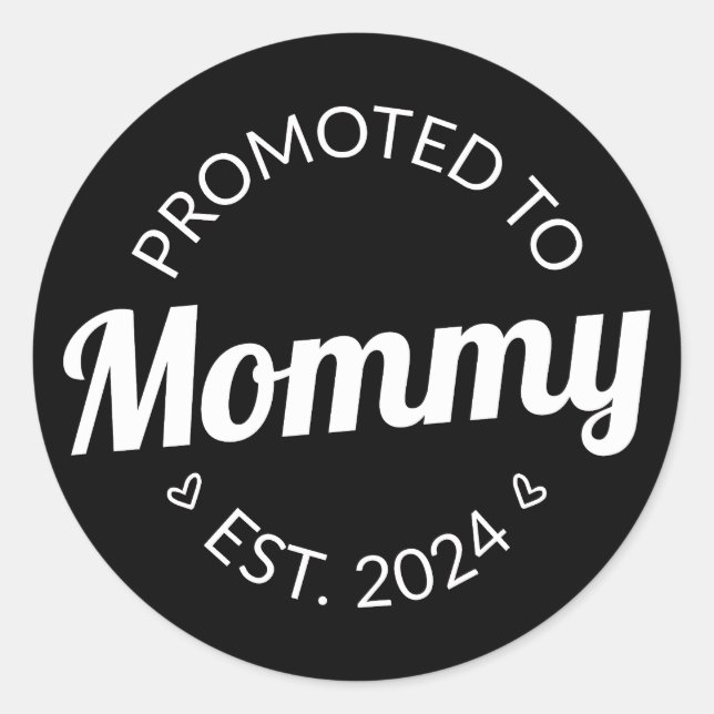 Promoted To Mommy Est. 2024 I Classic Round Sticker (Front)