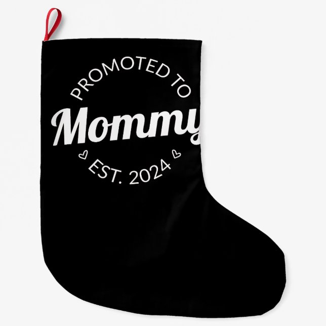 Promoted To Mommy Est. 2024 I Large Christmas Stocking (Front)