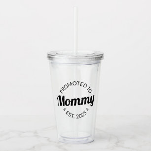 Promoted To Mommy Est. 2025 I Acrylic Tumbler