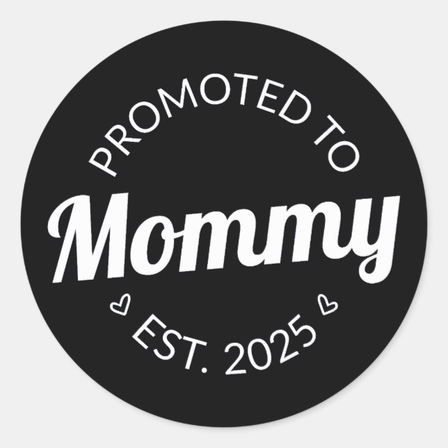 Promoted To Mommy Est. 2025 I Classic Round Sticker (Front)