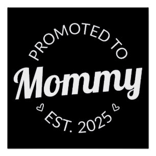 Promoted To Mommy Est. 2025 I Poster