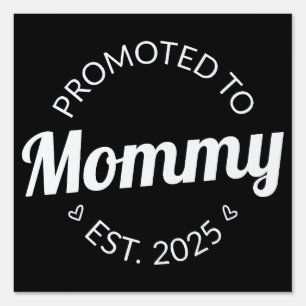 Promoted To Mommy Est. 2025 I Sign
