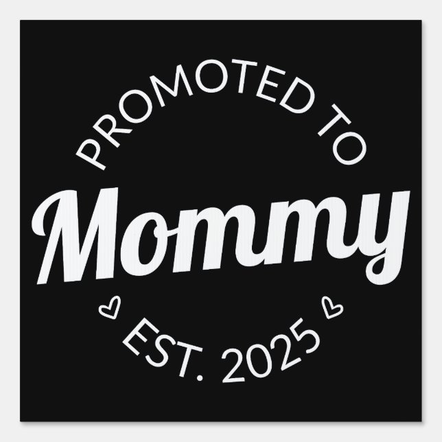 Promoted To Mommy Est. 2025 I Sign (Front)