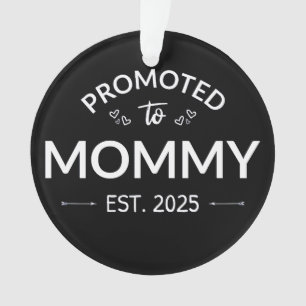 Promoted To Mommy Est. 2025 II Ornament