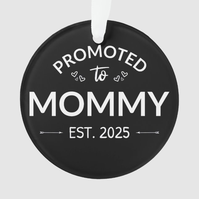 Promoted To Mommy Est. 2025 II Ornament (Front)
