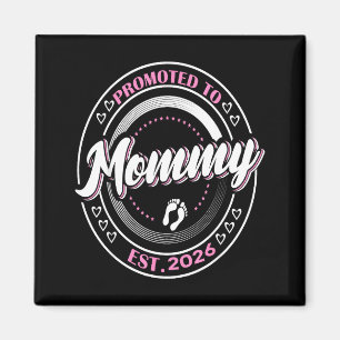 Promoted to mommy est 2026 first time mom babyProm Magnet