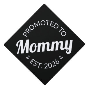 Promoted To Mommy Est. 2026 I Graduation Cap Topper