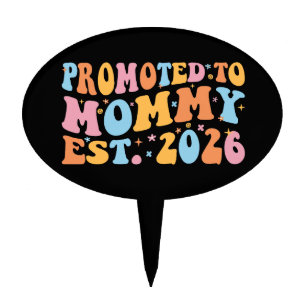 Promoted To Mommy Est. 2026 III Cake Topper