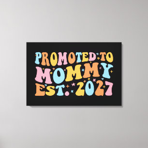 Promoted To Mommy Est 2027 New Mom Announcement Canvas Print