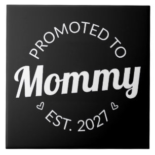 Promoted To Mommy Est 2027 New Mom Announcement I Ceramic Tile