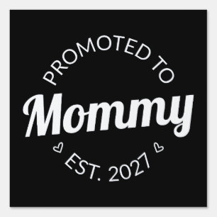Promoted To Mommy Est 2027 New Mom Announcement I Sign
