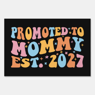 Promoted To Mommy Est 2027 New Mom Announcement Sign