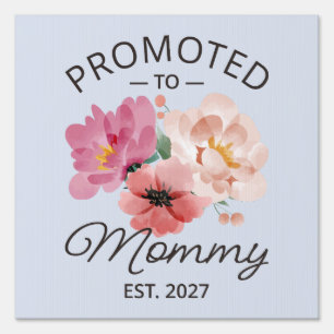 Promoted To Mommy Est 2027 New Mom Announcement VI Sign