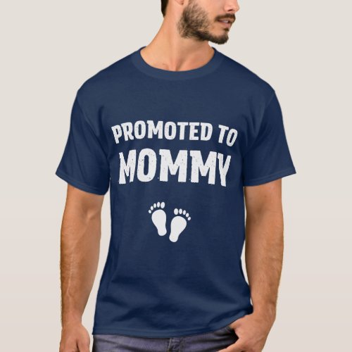 Promoted To Mommy Funny Pregnancy Announcement Mom T_Shirt