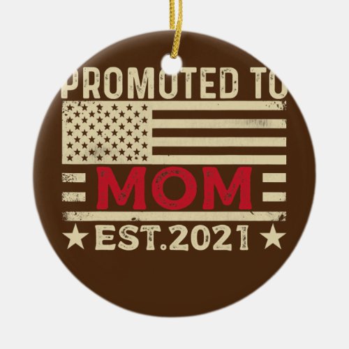 Promoted To Mother Mom Matching Flag Lover  Ceramic Ornament