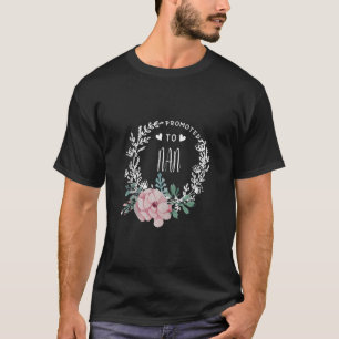Promoted To NAN Flower Mother s Day Matching Famil T-Shirt