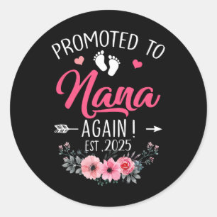 Promoted To Nana Again Est 2025 Mothers Day Classic Round Sticker