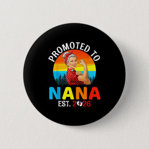 Promoted To Nana Est 2026 Strong Grandma Wer Retro Button