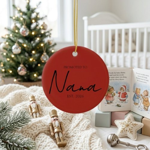 Promoted To Nana Sweet Holiday Keepsake Ceramic Ornament