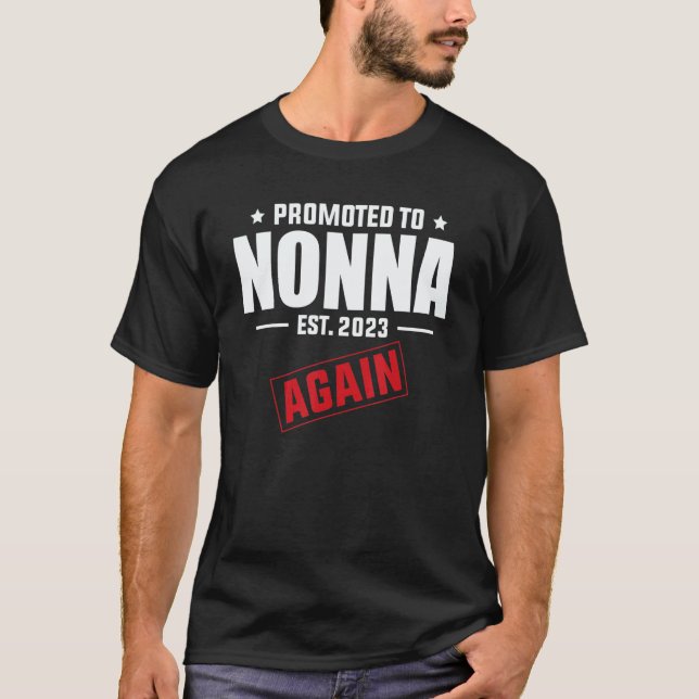 Promoted To Nonna Again 2023   Pregnancy Announcem T-Shirt (Front)