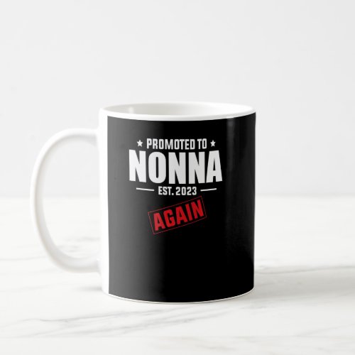 Promoted To Nonna Again 2023  Pregnancy Announceme Coffee Mug