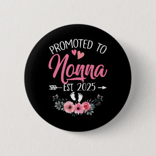 Promoted To Nonna Est 2025 Mothers Day First Time Button