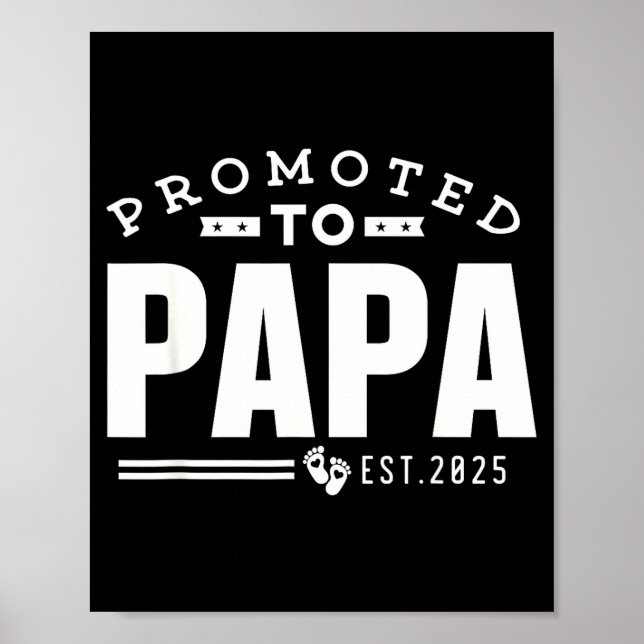 Promoted To Papa 2025 New 1st First Time Papa Dad  Poster (Front)