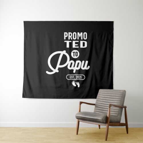 Promoted To Papu Est 2021 Tapestry
