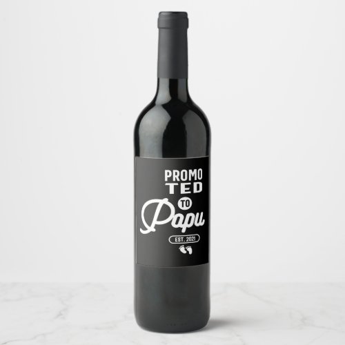 Promoted To Papu Est 2021 Wine Label