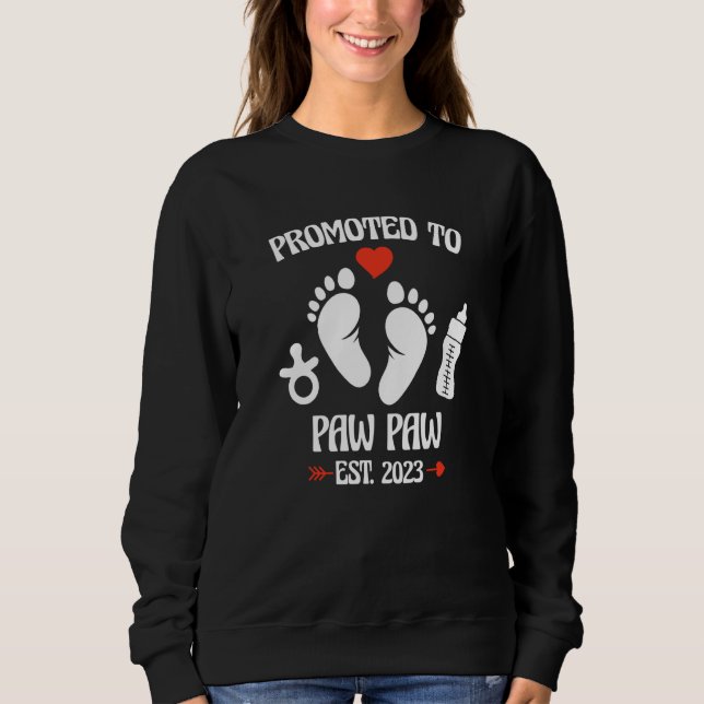 Promoted To Paw Paw 2023 First Time New Grandpa Pr Sweatshirt (Front)