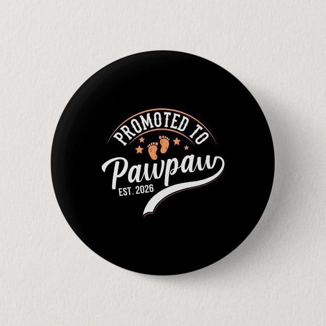 Promoted To Pawpaw 2026 - First Time Father's Day  Button (Front)