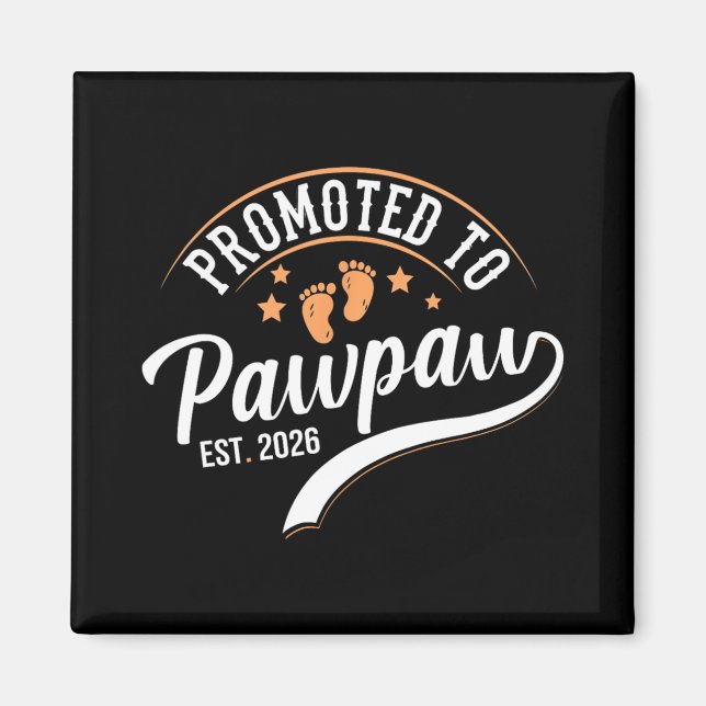 Promoted To Pawpaw 2026 - First Time Father's Day  Magnet (Front)