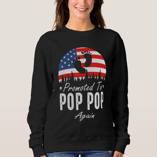 Promoted To Pop Pop Again 2024 US Flag Father's Da Sweatshirt (Front)