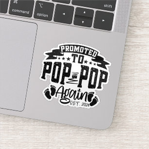 Promoted To Pop Pop Again Est 2024 Funny Grandpa Sticker