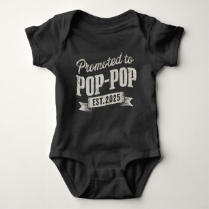 Promoted To Pop-Pop Est 2025 First Time Pop-Pop Baby Bodysuit