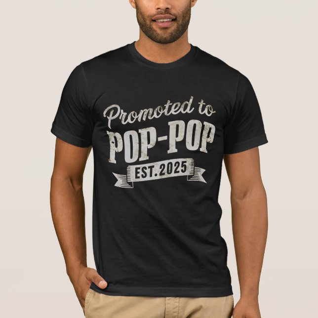 Promoted To Pop-Pop Est 2025 First Time Pop-Pop T-Shirt (Front)