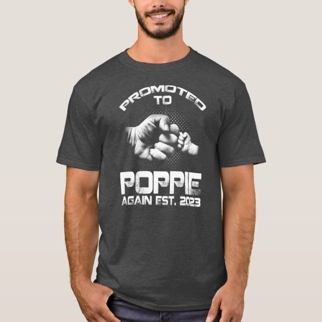 Promoted To Poppie Again Est 2023 Funny Fathers T-Shirt (Front)