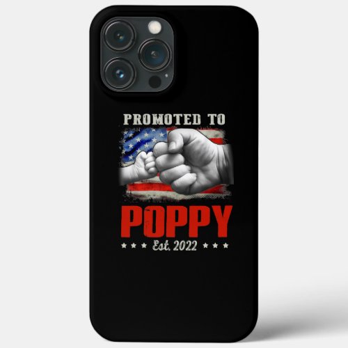 Promoted To Poppy 2022 Men USA Flag First Time iPhone 13 Pro Max Case